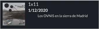 1x11 1/12/2020 Los OVNIS en la sierra de Madrid