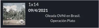 1x14 09/4/2021 Oleada OVNI en Brasil. Operación Plato