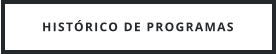 HISTÓRICO DE PROGRAMAS